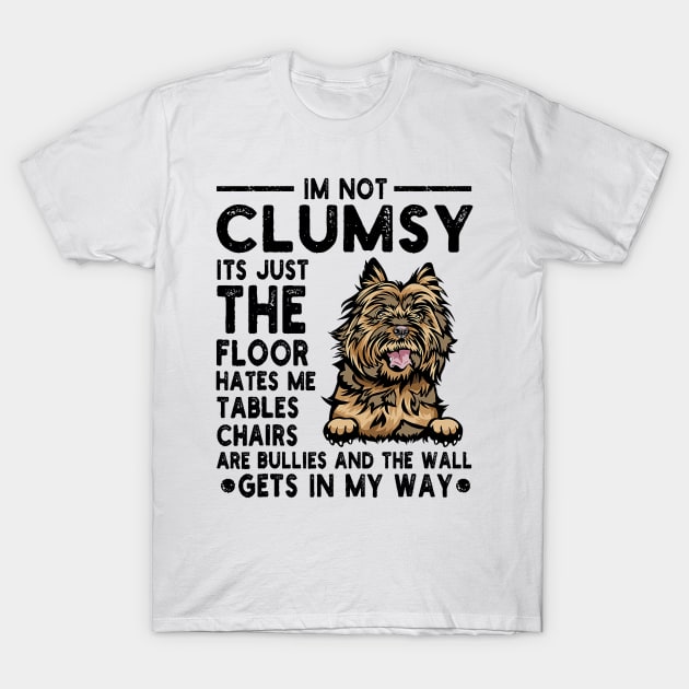 Cairn Terrier I_m Not Clumsy The Floor Just Hates Me T-Shirt by jadolomadolo